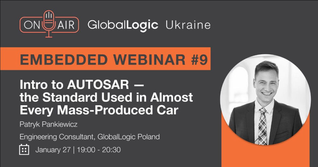 Embedded Webinar #9: “Intro to AUTOSAR — the Standard Used in Almost Every Mass-Produced Car”